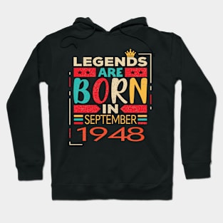 Legends are Born in September  1948 Limited Edition, 75th Birthday Gift 75 years of Being Awesome Hoodie